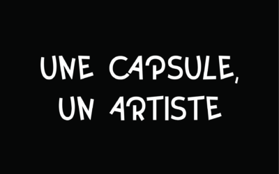 Une Capsule, un Artiste